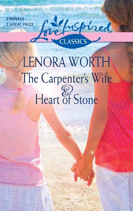 Title details for The Carpenter's Wife and Heart of Stone by Lenora Worth - Available